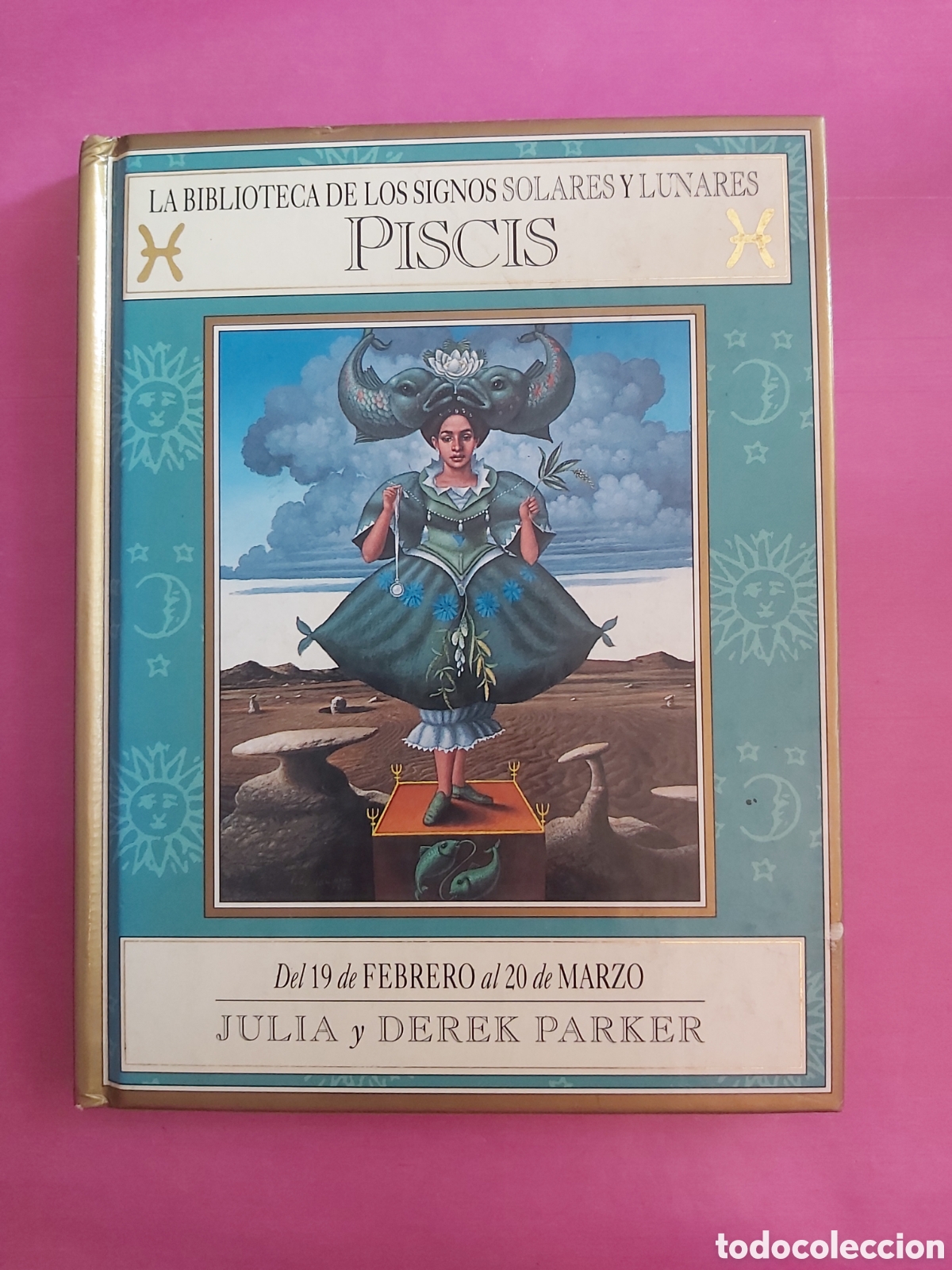 Libros de segunda mano: PISCIS LA BIBLIOTECA DE LOS SIGNOS SOLARES Y LUNARES JULIA Y DEREK PARKER EDICIONES DEL PRADO 1993