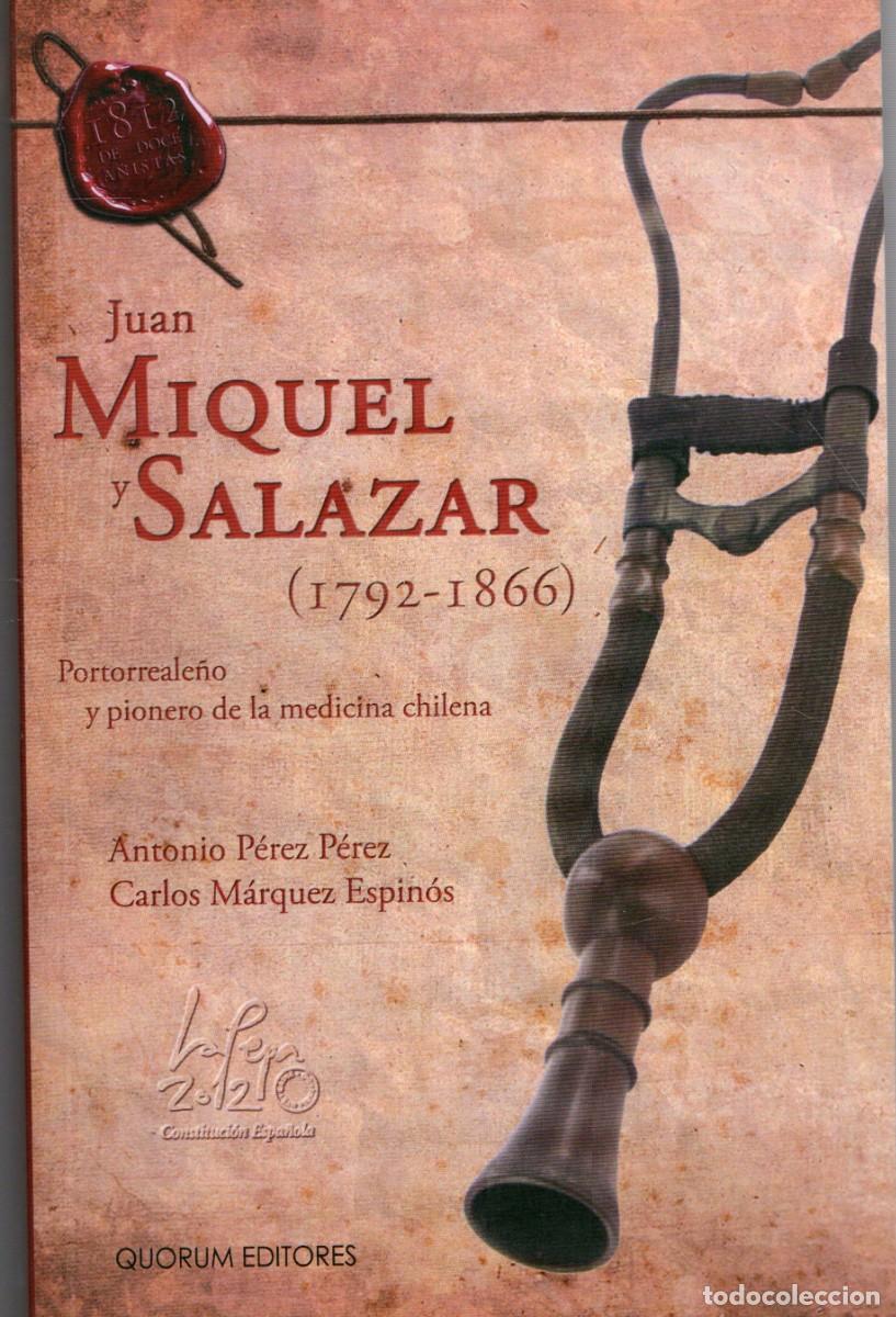 Libros de segunda mano: JUAN MIQUEL Y SALAZAR (1792-1866) PEREZ PEREZ, ANTONIO - MARQUEZ ESPINOS, CARLOS. AM-312