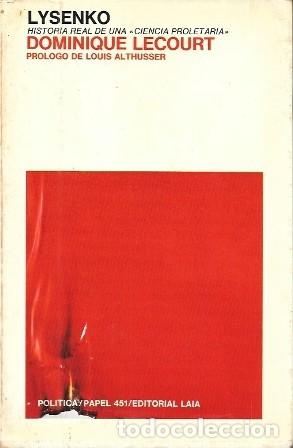Libros de segunda mano: LISENKO - HISTORIA REAL DE UNA &rdquo;CIENCIA PROLETARIA&rdquo; - LECOURT, DOMINIQUE - A-P-1960