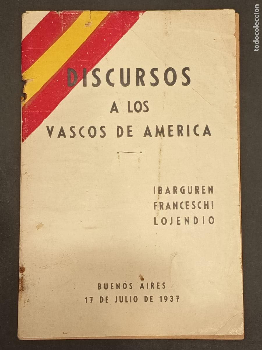 Livres d'occasion: 1937 - IBARGUREN FRANCESCHI LOJENDIO. Discursos a los Vascos de Am&eacute;rica