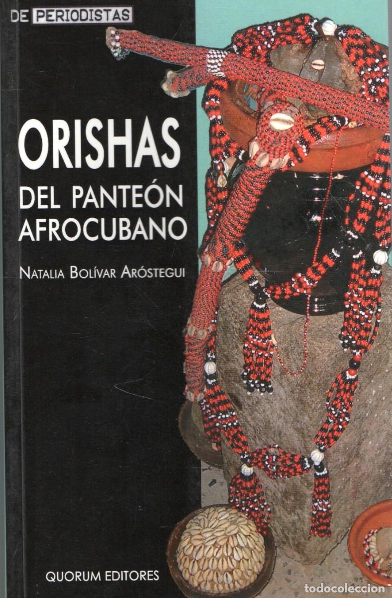 Libros de segunda mano: ORISHAS DEL PANTEON AFROCUBANO. BOLIVAR AROSTEGUI, NATALIA. AM-313