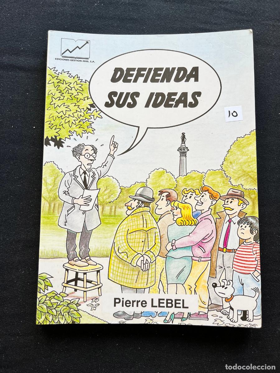 Libros de segunda mano: DEFIENDA SUS IDEAS. PIERRE LEBEL. 1992. EDIT. GESTION 2000 - Foto 1