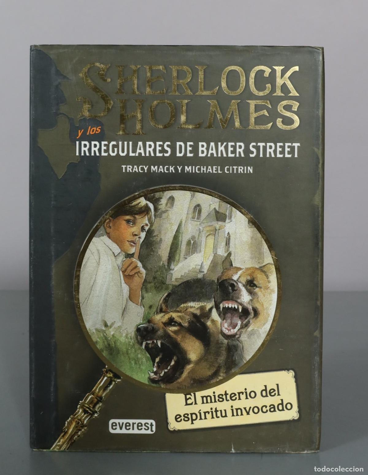 Libros de segunda mano: Sherlock Holmes y los irregulares de Baker Street - El misterio del esp&iacute;ritu invocado - Tracy Mack y
