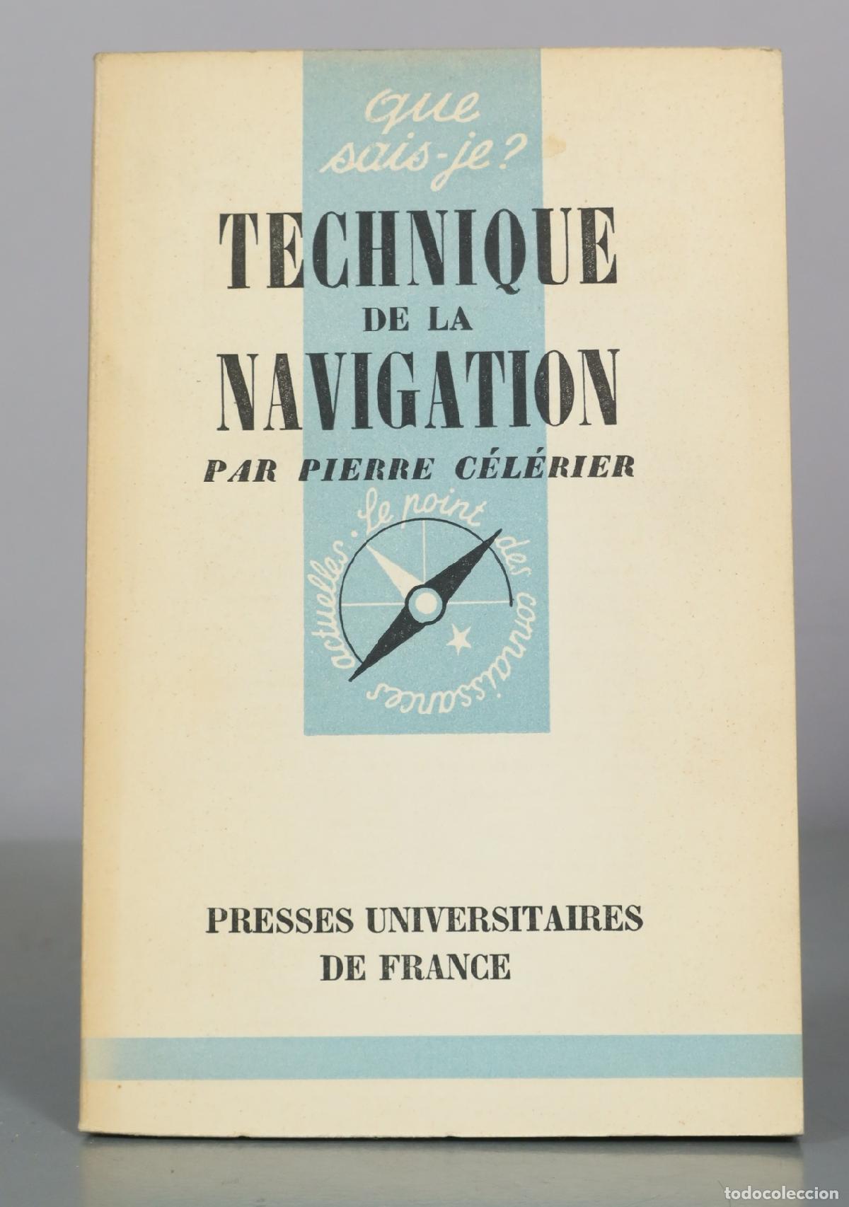 Libros de segunda mano: Technique de la navigation - Pierre C&eacute;lerin - Presses Universitaires de France