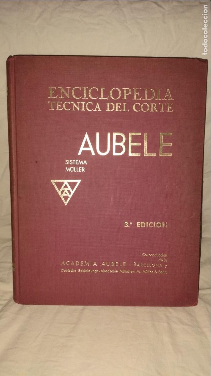 Libros de segunda mano: ENCICLOPEDIA TECNICA DEL CORTE AUBELE&bull;SISTEMA MULLER - A&Ntilde;O 1966 - SASTRERIA.