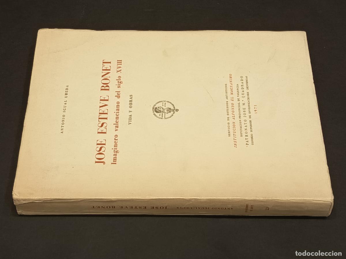 Libros de segunda mano: 1971 - ANTONIO IGUAL &Uacute;BEDA. Jos&eacute; Esteve Bonet, imaginero valenciano del Siglo XVIII. Vida y obras