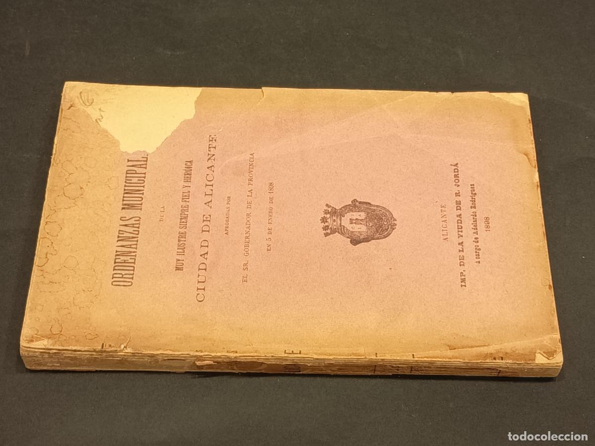 Libros de segunda mano: Ordenanzas municipales de la ciudad de Alicante aprobadas por Gobernador de provincia 5 enero 1898