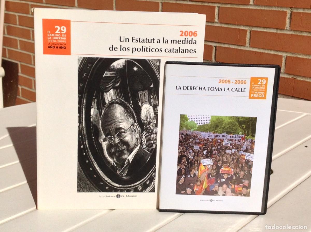 Libros de segunda mano: El camino de la libertad La democracia a&ntilde;o a a&ntilde;o n&ordm; 29. 2006. Un Estatut a la medida de los pol&iacute;ti