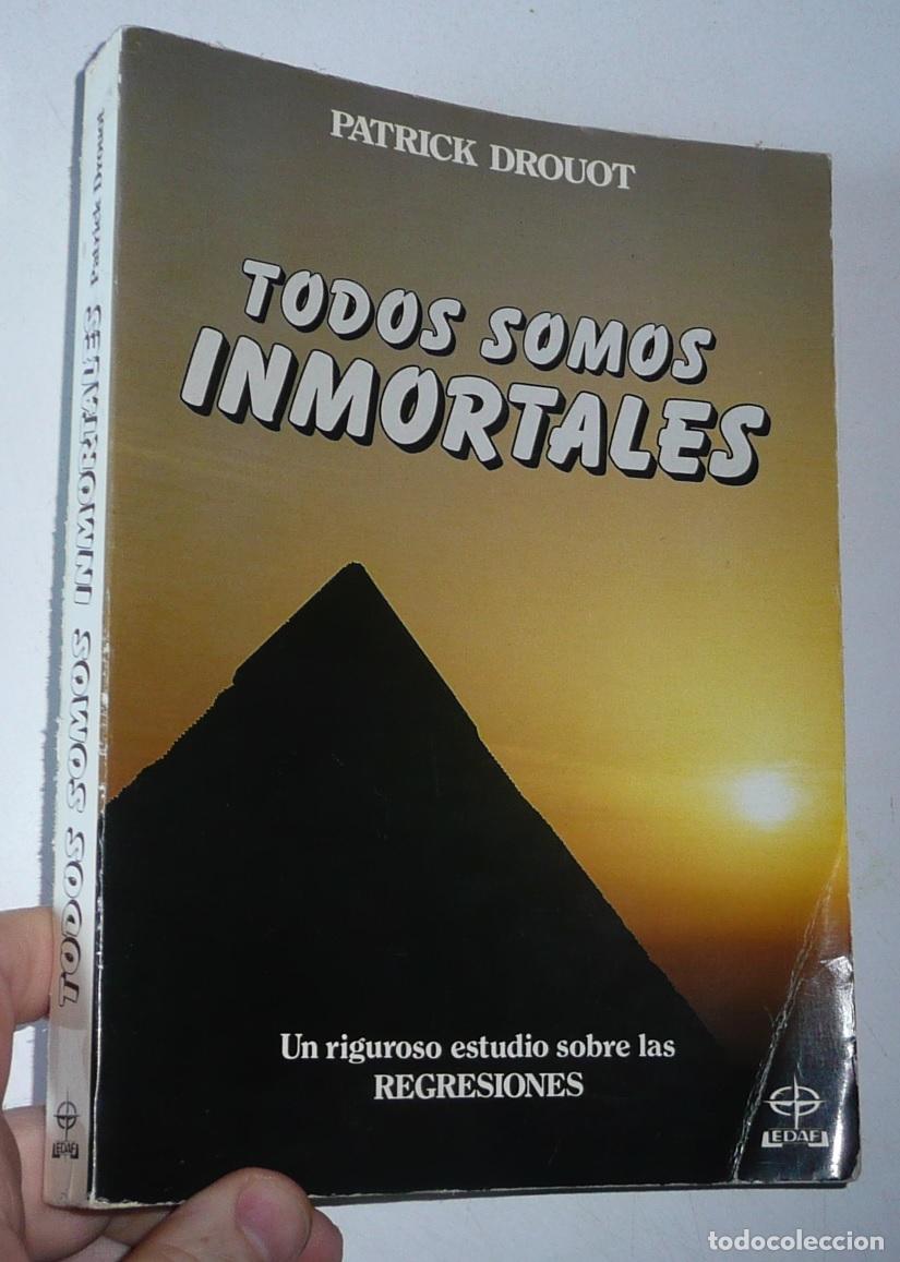 Libros de segunda mano: Todos somos inmortales. Un riguroso estudio sobre las regresiones - Patrick Drouot (EDAF, 1990)