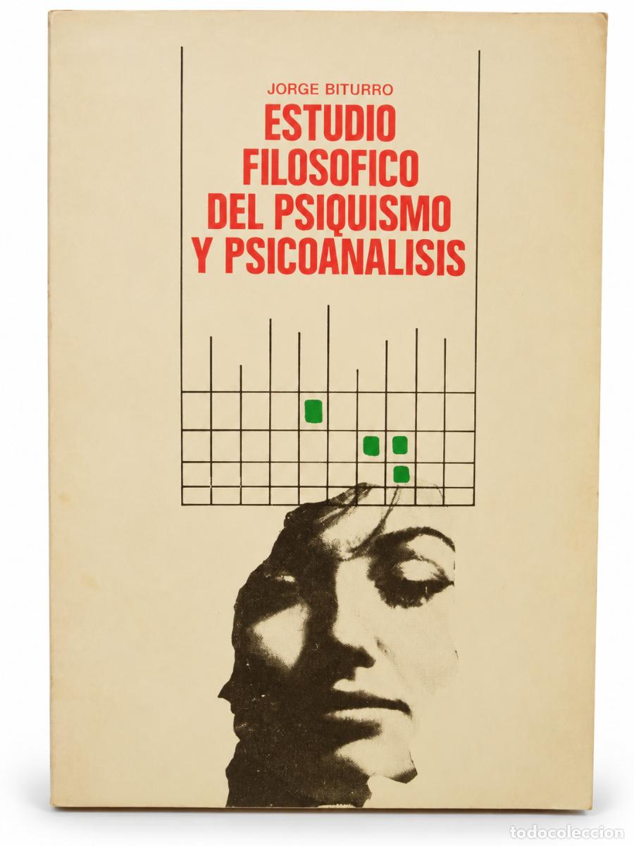 Libros de segunda mano: JORGE BITURRO &ndash; ESTUDIO FILOS&Oacute;FICO DEL PSIQUISMO Y PSICOAN&Aacute;LISIS &ndash; LM
