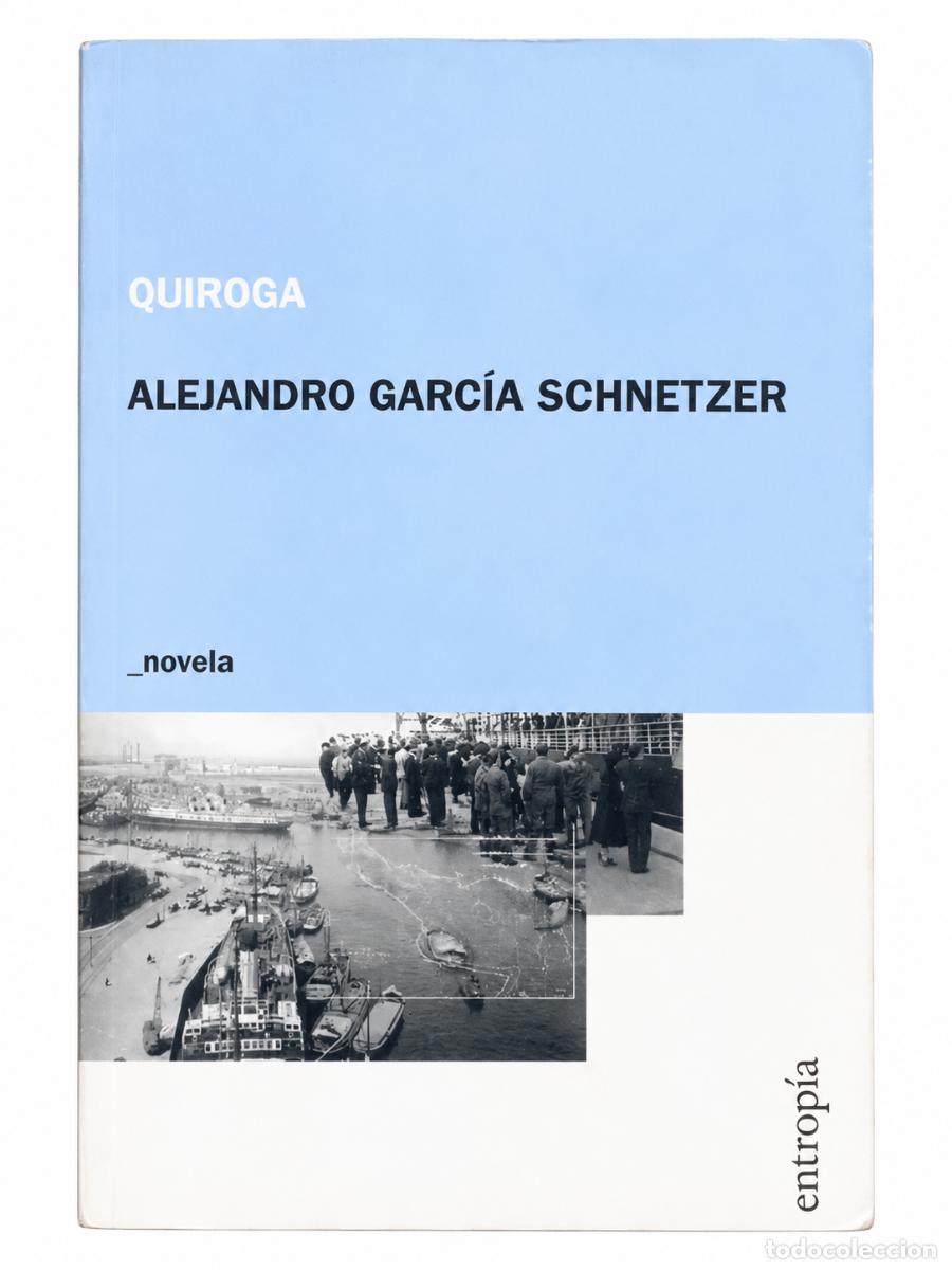 Libros de segunda mano: ALEJANDRO GARC&Iacute;A SCHNETZER &ndash; QUIROGA &ndash; ENTROP&Iacute;A &ndash; S/F &ndash; LM
