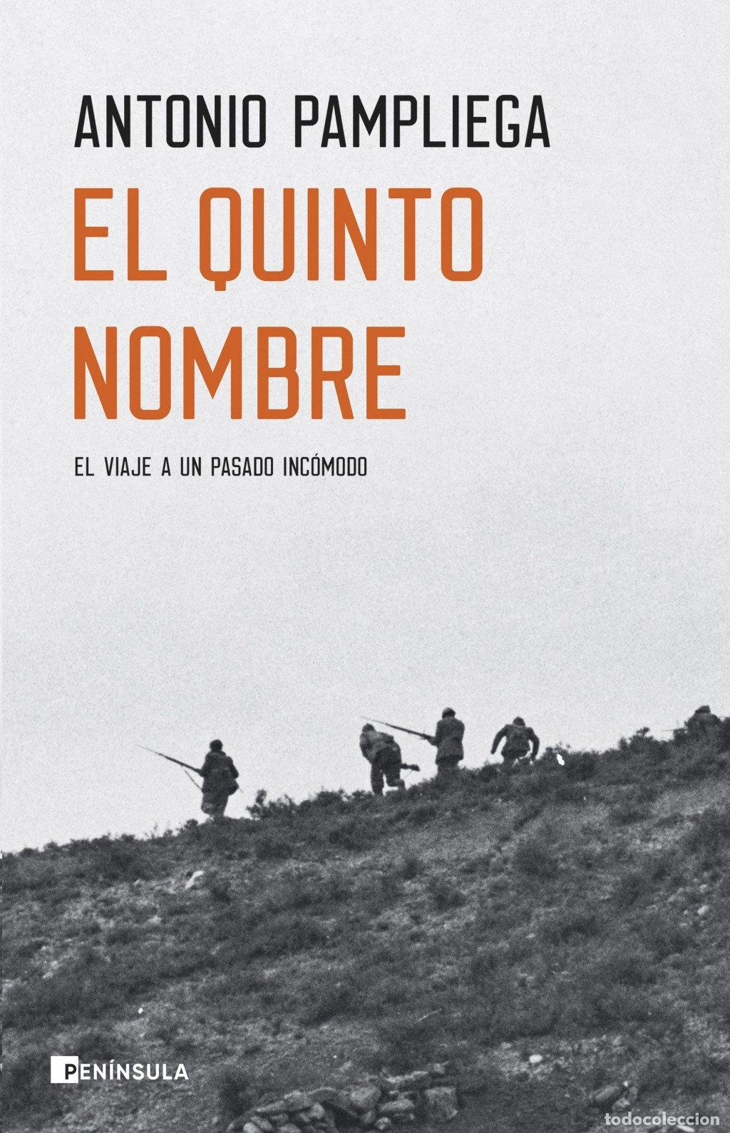 Libros de segunda mano: El Quinto Nombre: El Viaje a un Pasado Inc&oacute;modo - Antonio Pampliega - Ediciones Pen&iacute;nsula -