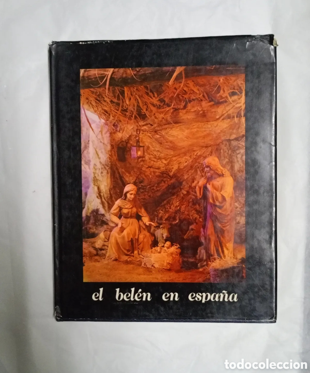 Libros de segunda mano: &rdquo;El Bel&eacute;n en Espa&ntilde;a&rdquo; dirigido por Jos&eacute; Mar&iacute;a Fiestas, publicado en Madrid en 1983.