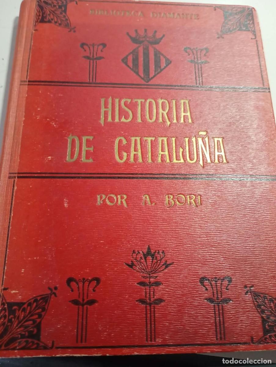 Libros de segunda mano: HISTORIA DE CATALU&Ntilde;A. A. BORI Y FONTEST&Aacute;. BIBLIOTECA DIAMANTE. REF. GAR 187