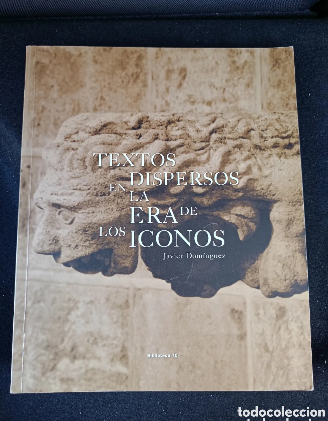 Libros de segunda mano: Textos dispersos en la era de los iconos - DOM&Iacute;NGUEZ, Javier
