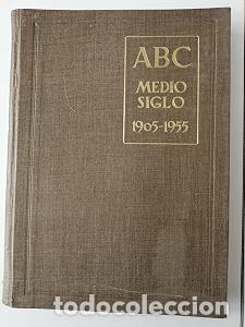 Libros de segunda mano: ABC MEDIO SIGLO 1905 1955 SEGUN FOTOS