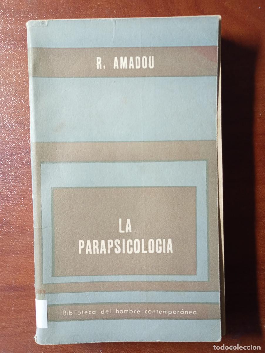 Libros de segunda mano: LA PARAPSICOLOGIA. R. AMADOU