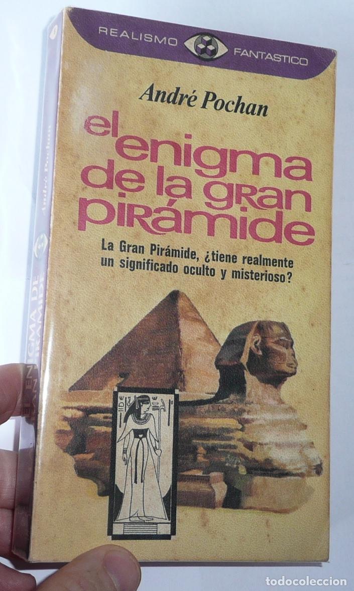 Libros de segunda mano: El enigma de la Gran Pir&aacute;mide - Andr&eacute; Pochan (Realismo Fant&aacute;stico, Plaza & Jan&eacute;s, 1976)