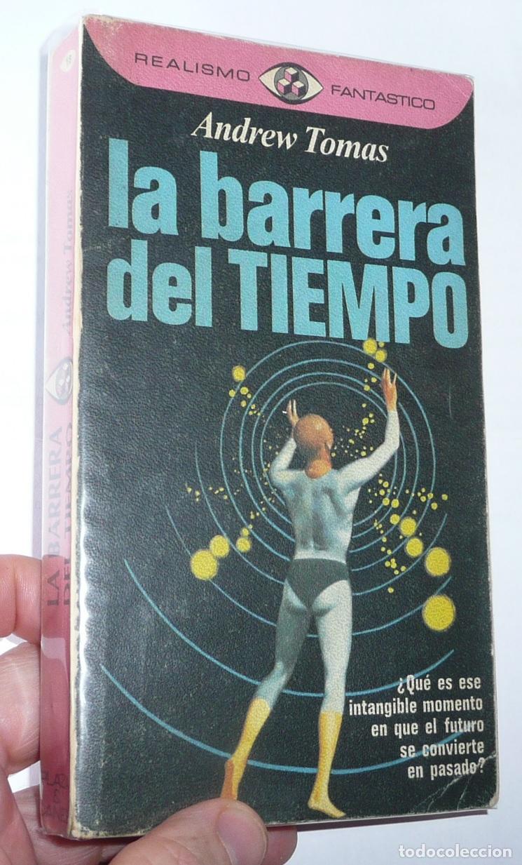 Libros de segunda mano: La barrera del tiempo - Andrew Tomas (Realismo Fant&aacute;stico, Plaza & Jan&eacute;s, 1976)
