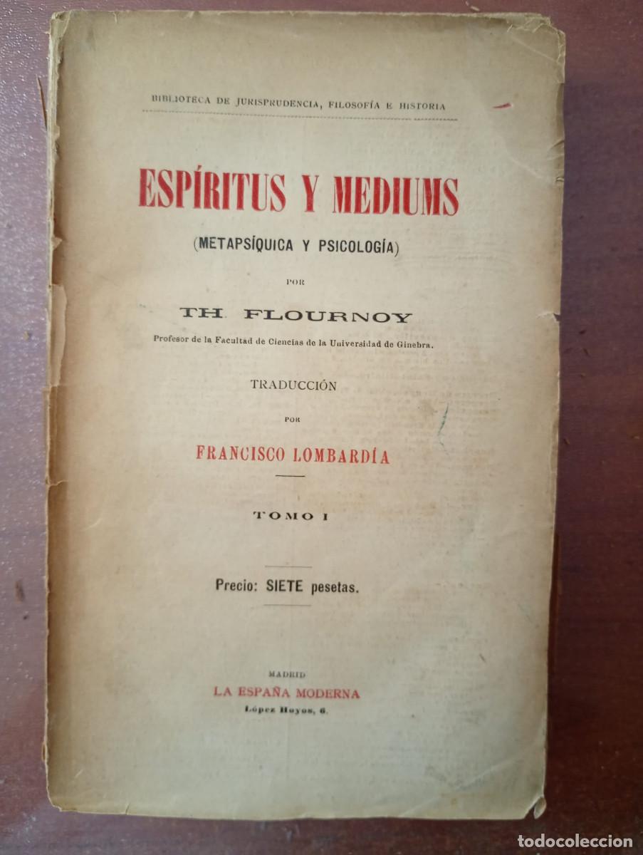 Libros de segunda mano: ESPIRITUS Y MEDIUMS. TOMO I. TH. FLOURNOY