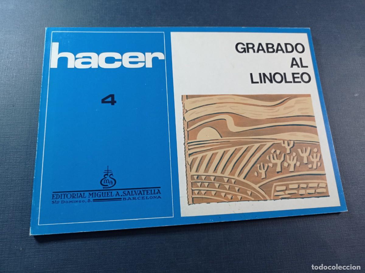 Libros de segunda mano: HACER N&ordm; 4. GRABADO AL LIN&Oacute;LEO. SALVATELLA, 1973. VER +++ LOTE A