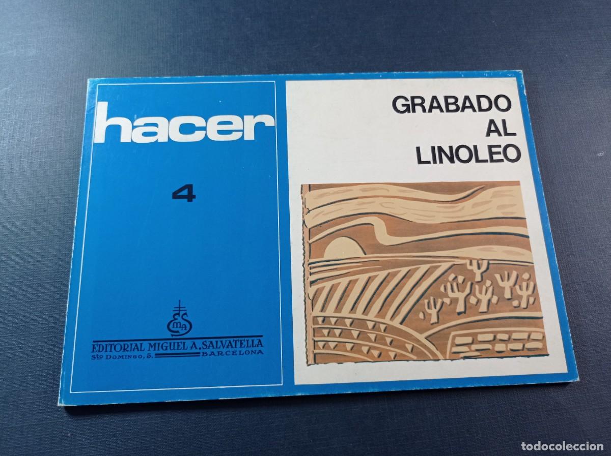 Libros de segunda mano: HACER N&ordm; 4. GRABADO AL LIN&Oacute;LEO. SALVATELLA, 1973. VER +++ LOTE B