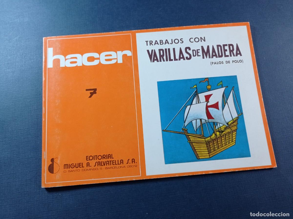 Libros de segunda mano: HACER N&ordm; 7. TRABAJOS CON VARILLAS DE MADERA, PALOS DE POLO. SALVATELLA, 1986. VER +++