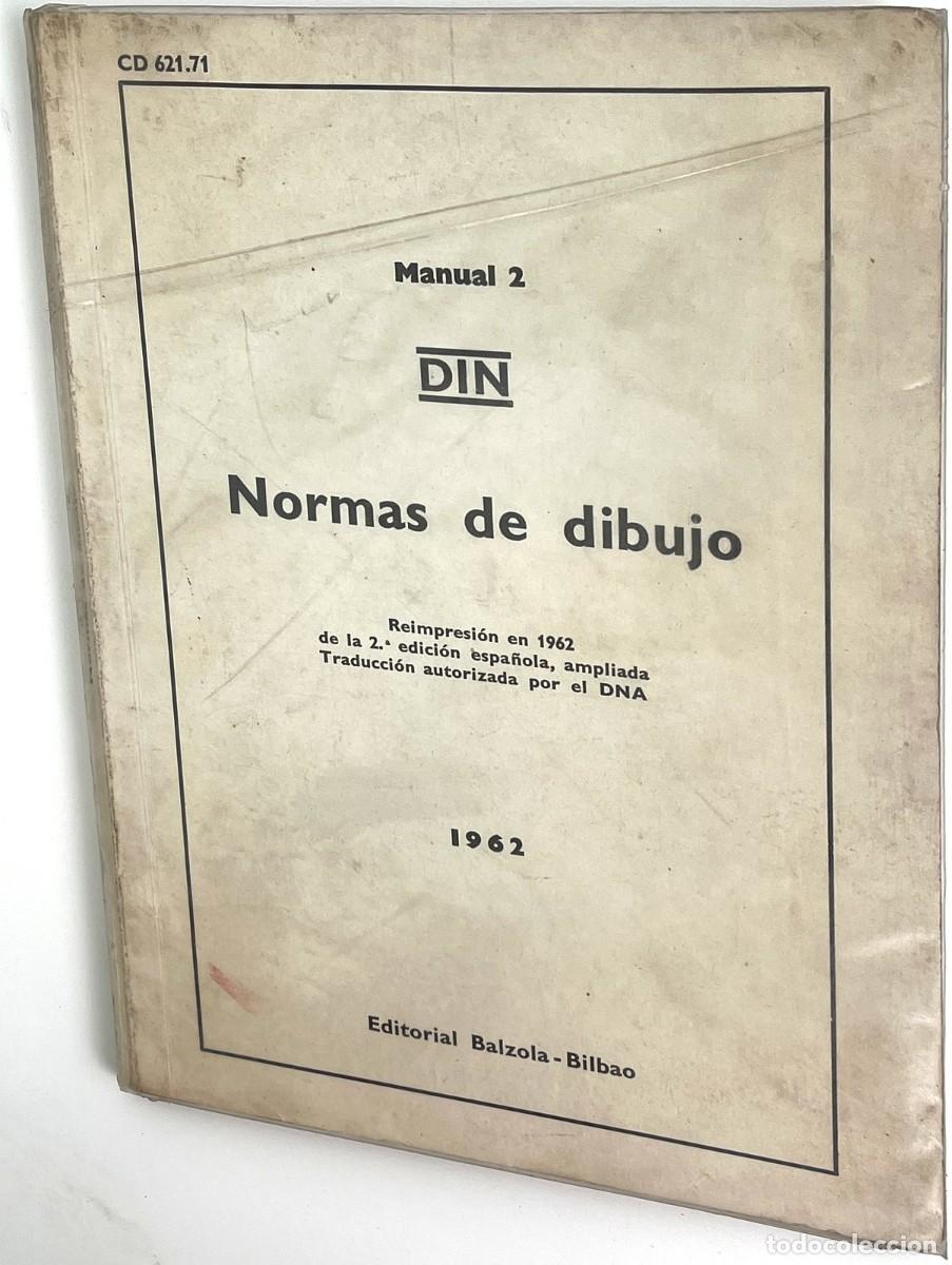 Libros de segunda mano: Libro t&eacute;cnico - Normas de dibujo, Manual 2 DIN - Editorial Balzola, Bilbao 1962 - dibujo industrial