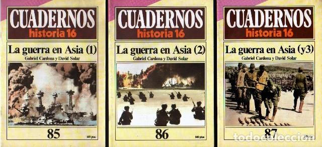 Libros de segunda mano: LA GUERRA EN ASIA 1, 2 Y 3 - CUADERNOS HISTORIA 16 - N&ordm; 85, 86 Y 87 - A-GUE-2981