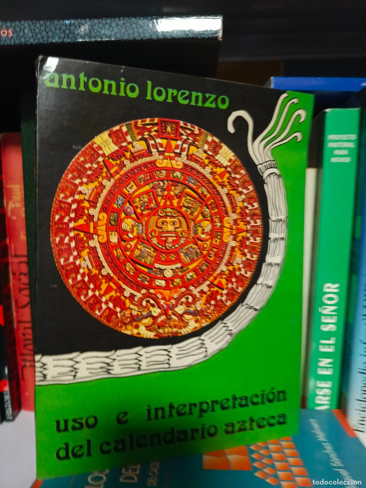 Libros de segunda mano: Calendarios mayas. Uso e interpretaci&oacute;n - Antonio Lorenzo