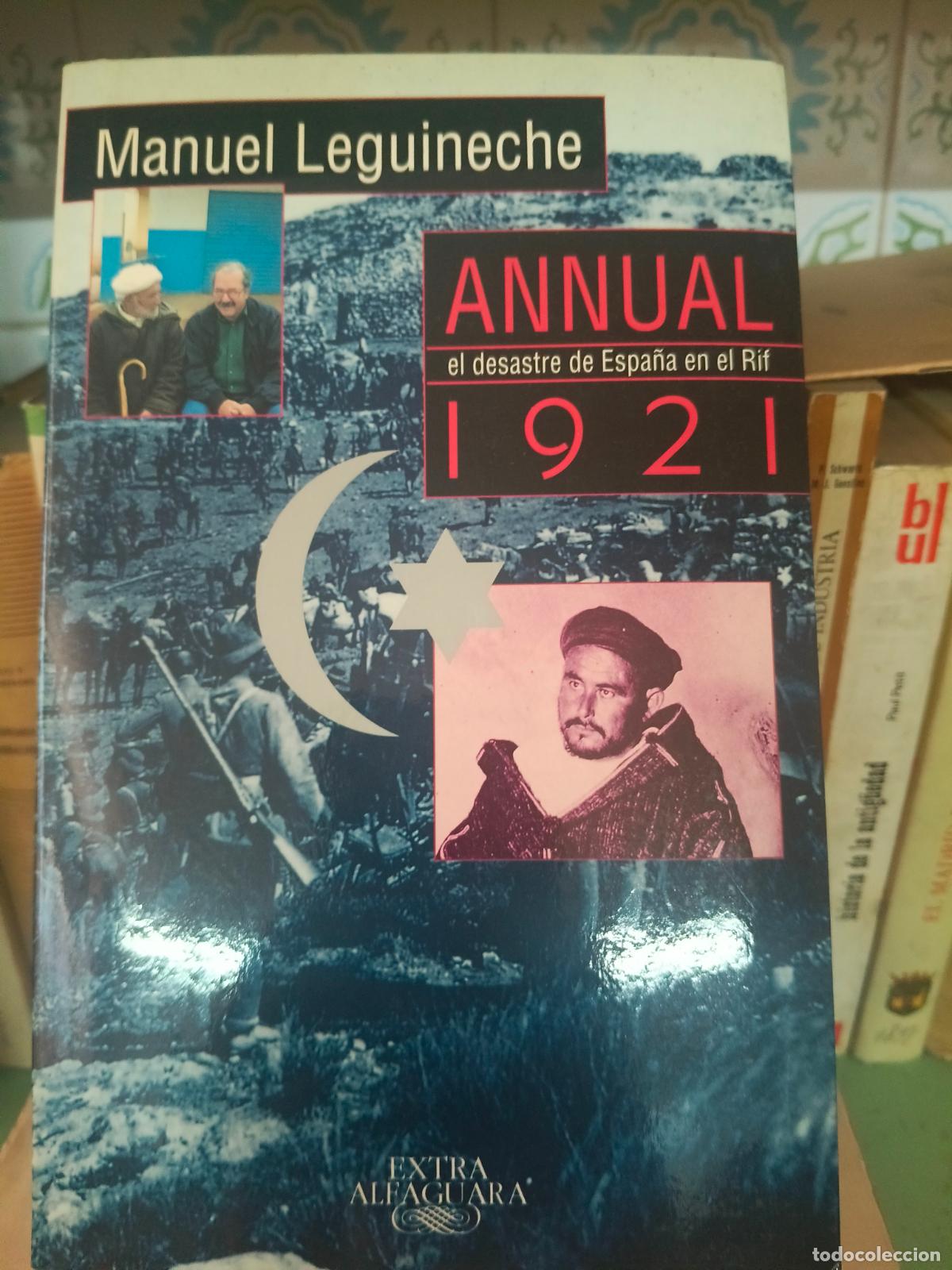 Libros de segunda mano: Annual 1921. El desastre de Espa&ntilde;a en el Rif - Leguineche, Manuel