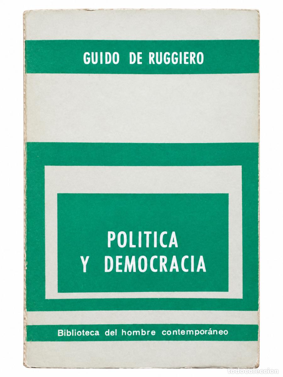 Libros de segunda mano: GUIDO DE RUGGIERO &ndash; POL&Iacute;TICA Y DEMOCRACIA &ndash; PAID&Oacute;S &ndash; 1960 &ndash; LM