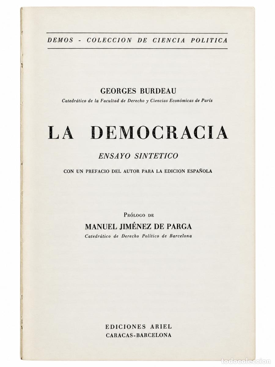 Libros de segunda mano: GEORGES BURDEAU &ndash; LA DEMOCRACIA. ENSAYO SINT&Eacute;TICO &ndash; EDICIONES ARIEL &ndash; 1960 &ndash; LM