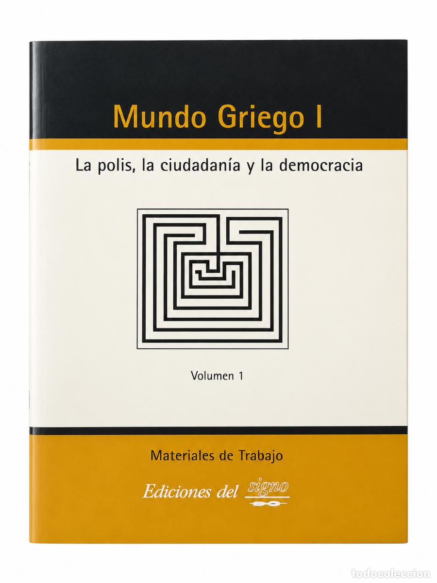 Libros de segunda mano: MUNDO GRIEGO I. LA POLIS, LA CIUDADAN&Iacute;A Y LA DEMOCRACIA. VOLUMEN 1 &ndash; EDICIONES DEL SIGNO &ndash; 2003 lm