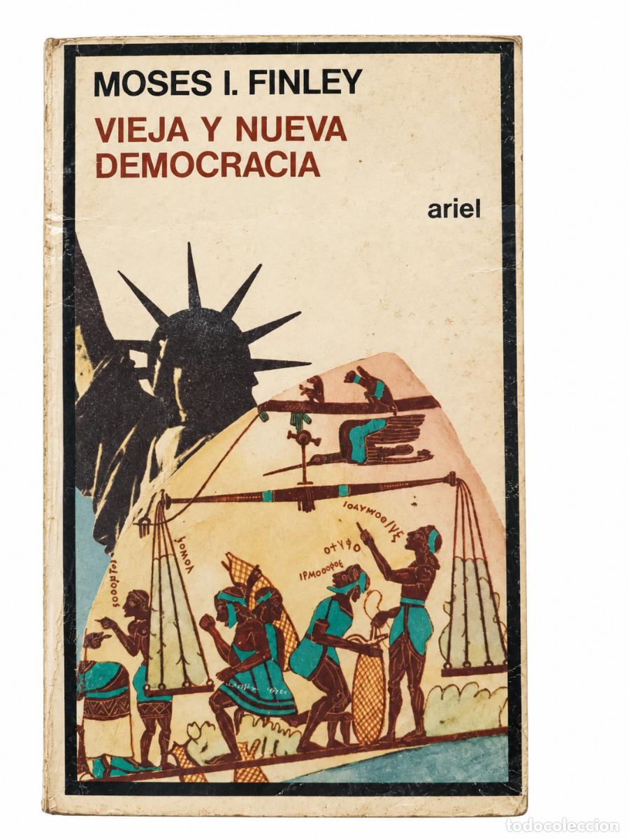 Libros de segunda mano: MOSES I. FINLEY &ndash; VIEJA Y NUEVA DEMOCRACIA Y OTROS ENSAYOS &ndash; EDITORIAL ARIEL &ndash; 1980 &ndash; LM