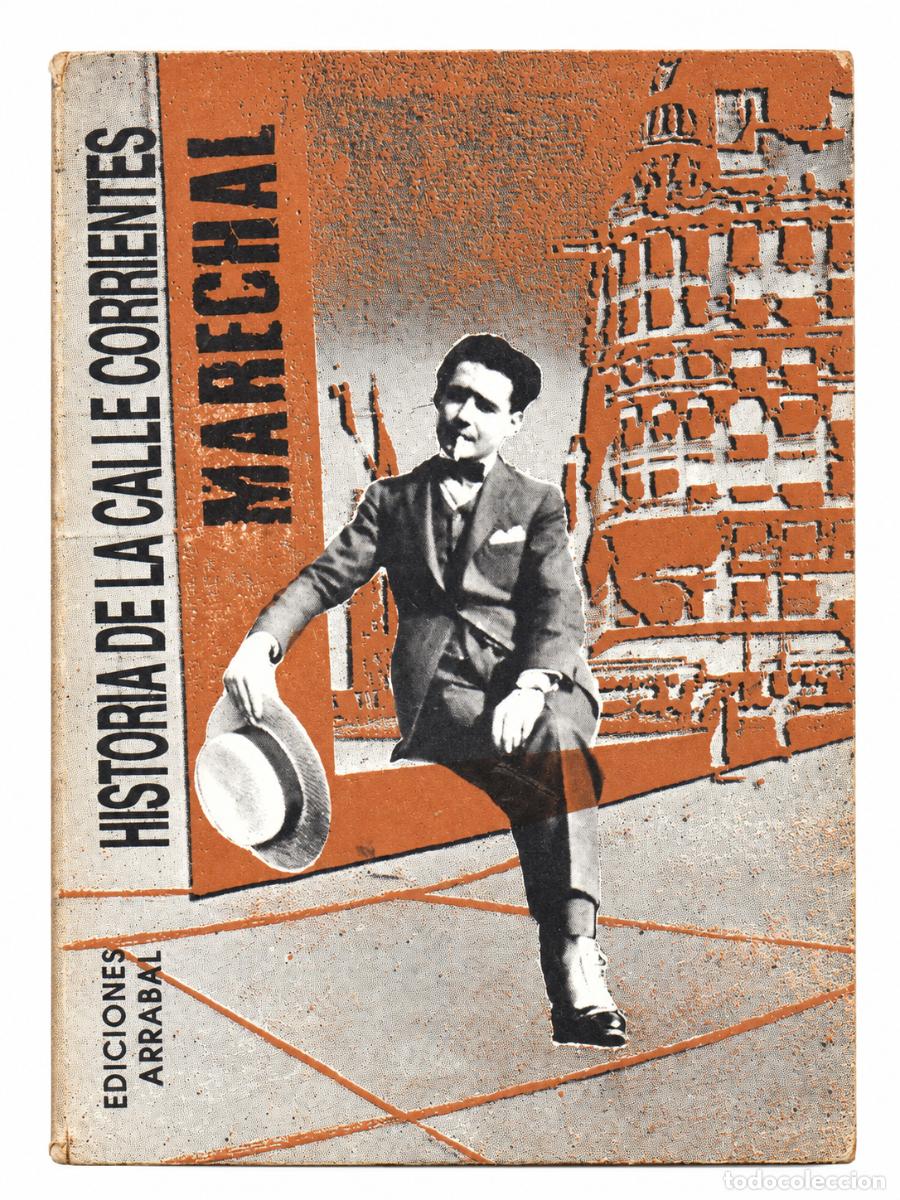 Libros de segunda mano: LEOPOLDO MARECHAL &ndash; HISTORIA DE LA CALLE CORRIENTES &ndash; EDICIONES ARRABAL &ndash; S/F &ndash; LM