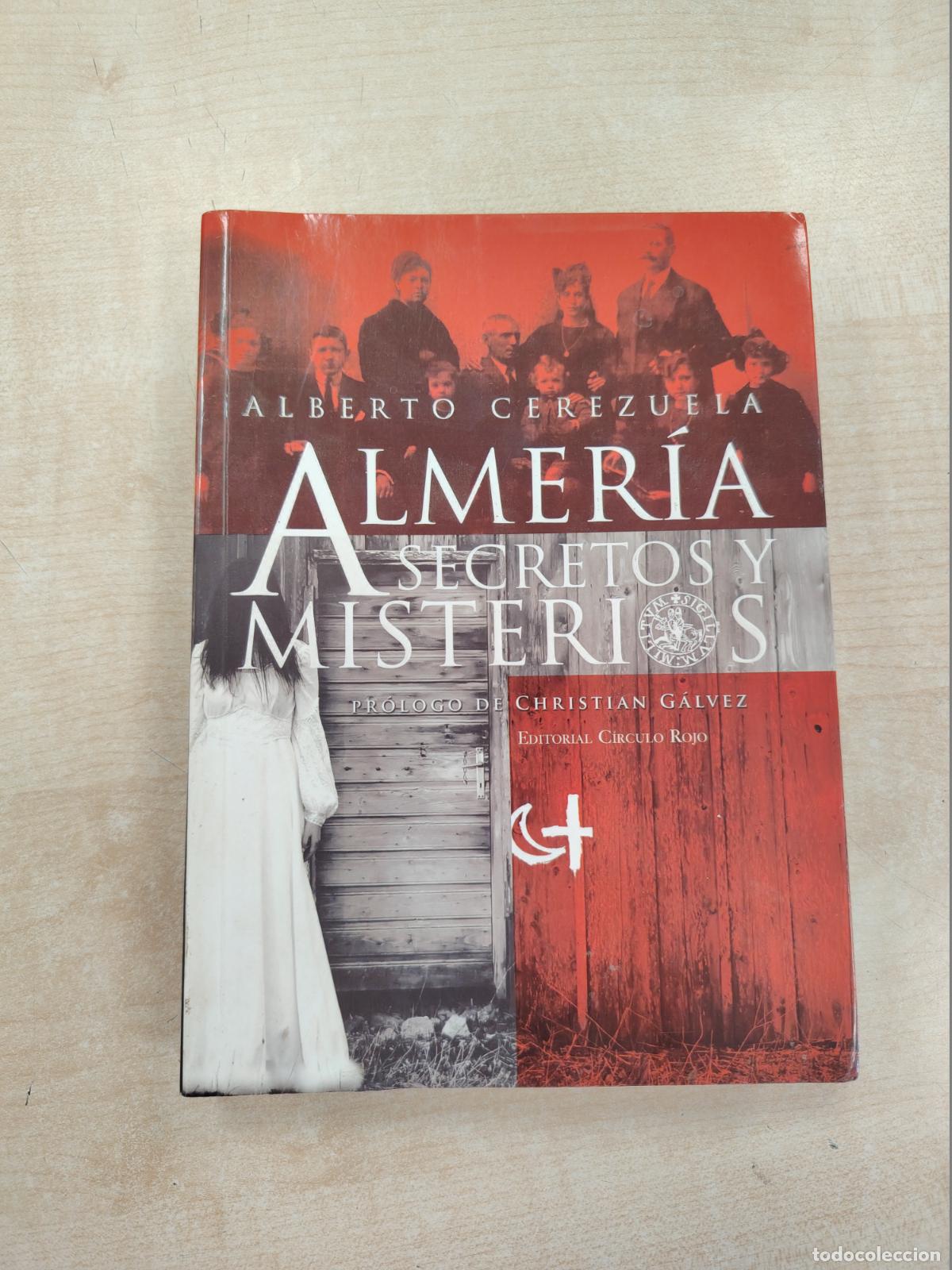 Libros de segunda mano: ALMER&Iacute;A SECRETOS Y MISTERIOS - ALBERTO CEREZUELA