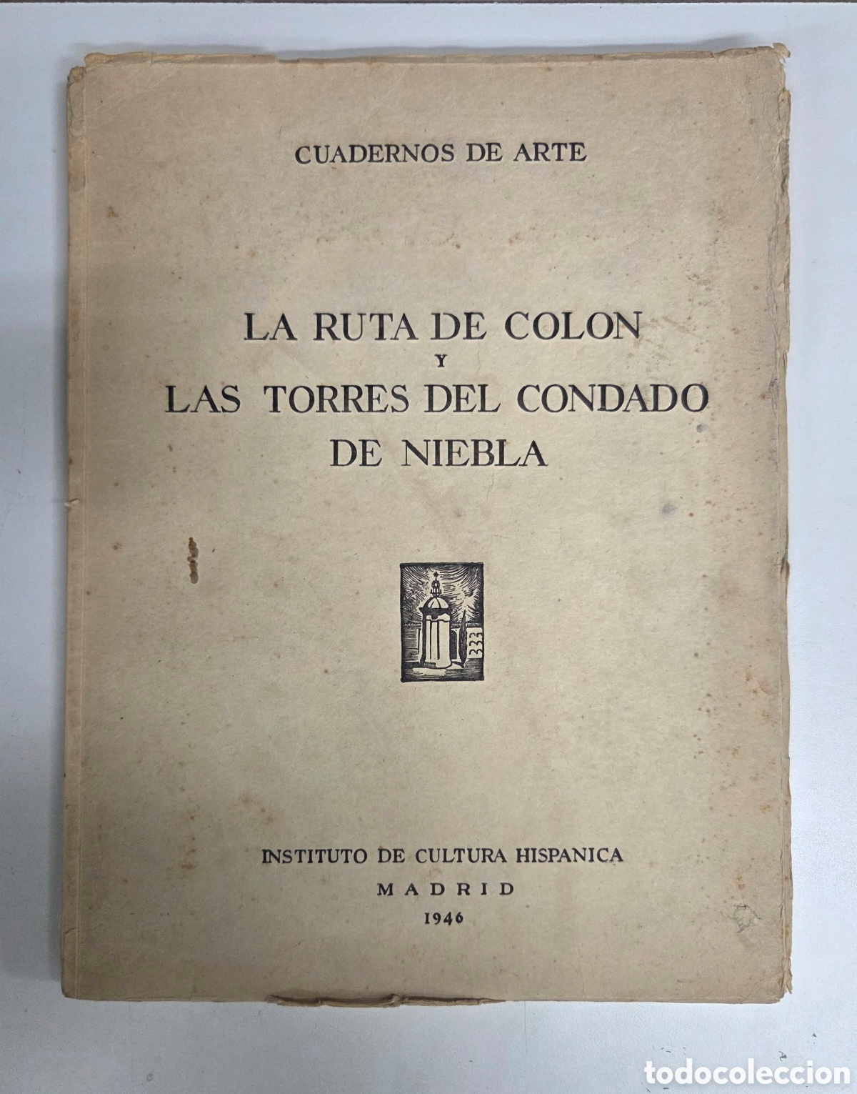Libros de segunda mano: La ruta de Col&oacute;n y las torres del Condado de Niebla. 1946