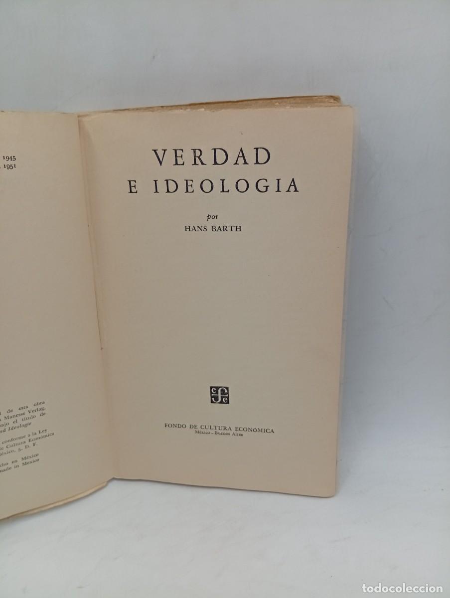 Libros de segunda mano: VERDAD E IDEOLOGIA. HANS BARTH. 1951. PAGS : 293. - Foto 2