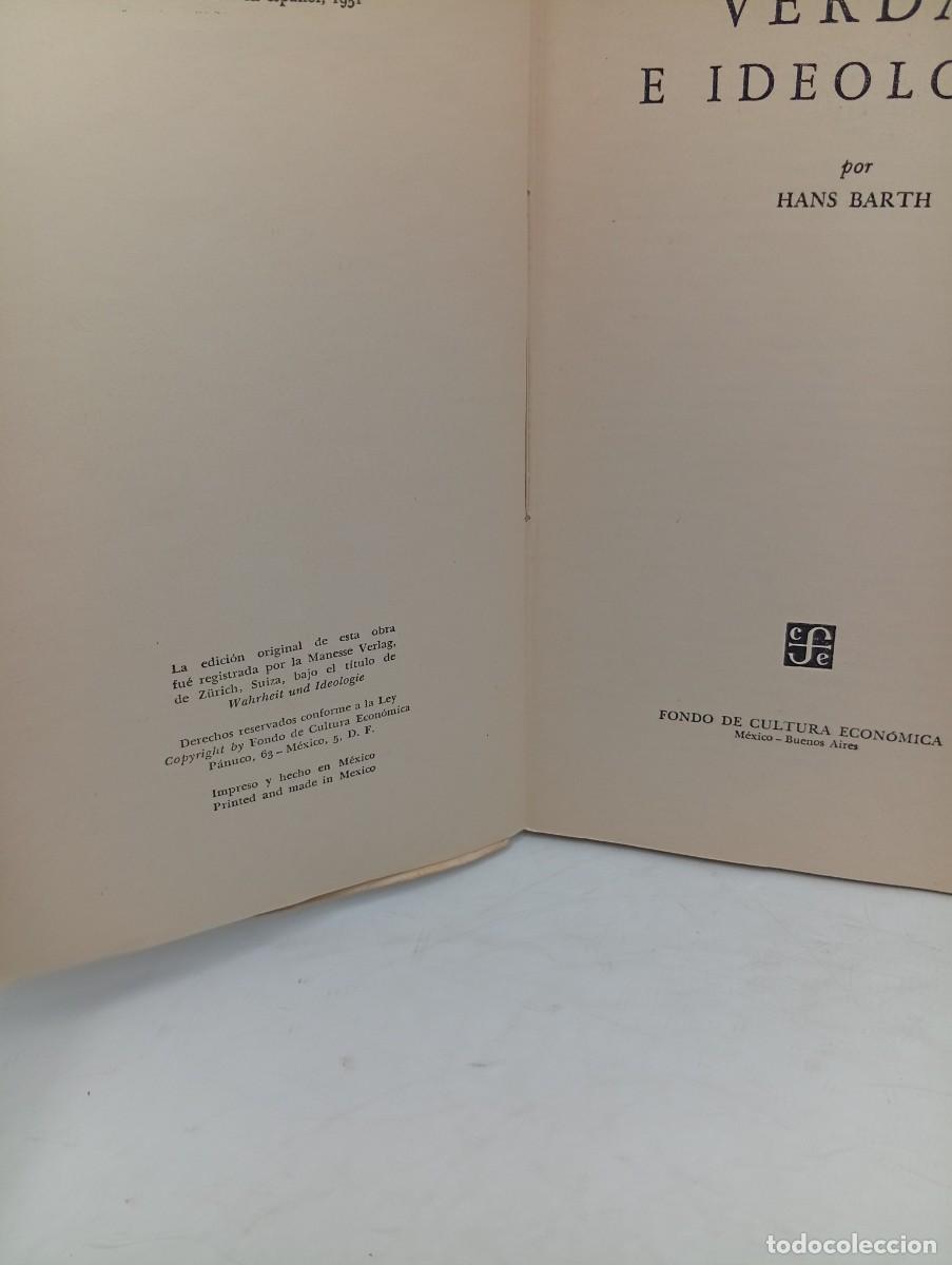 Libros de segunda mano: VERDAD E IDEOLOGIA. HANS BARTH. 1951. PAGS : 293. - Foto 3