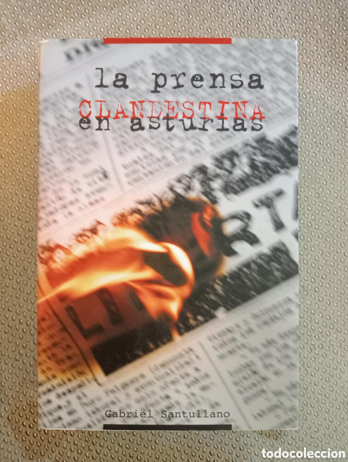 Libros de segunda mano: La prensa clandestina en Asturias / Gabriel Santullano