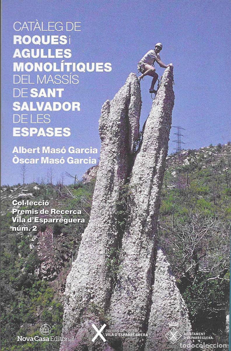 Libros de segunda mano: [Esparreguera] Cat&agrave;leg de roques i agulles monol&iacute;tiques del mass&iacute;s de Sant Salvador de les Espases