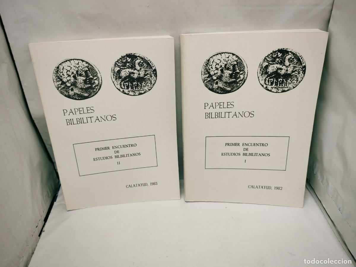 Second hand books: Papeles Bilbilitanos: Primer Encuentro de Estudios Bilbilitanos, Tomos I y II (Obra completa)