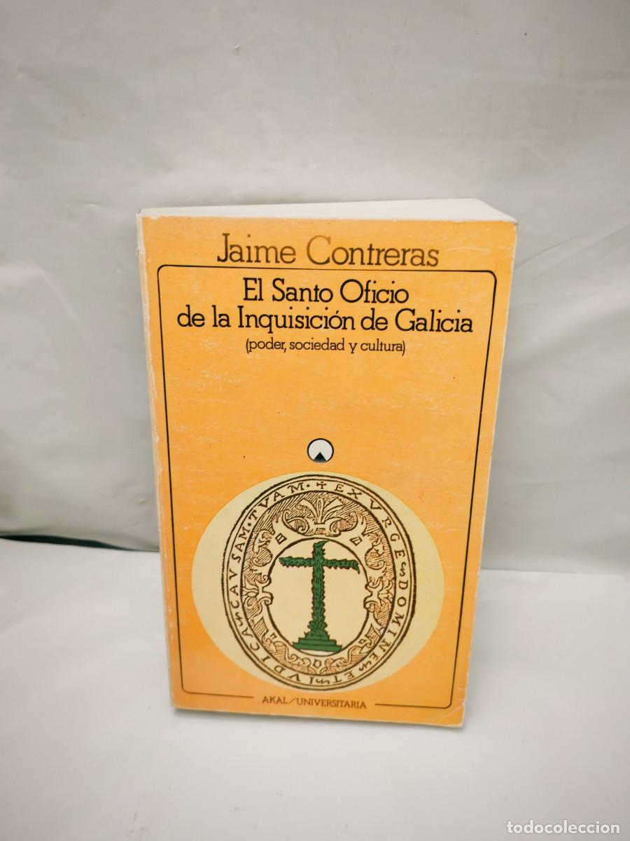 Livres d'occasion: Jaime Contreras: El Santo Oficio de la Inquisici&oacute;n en Galicia