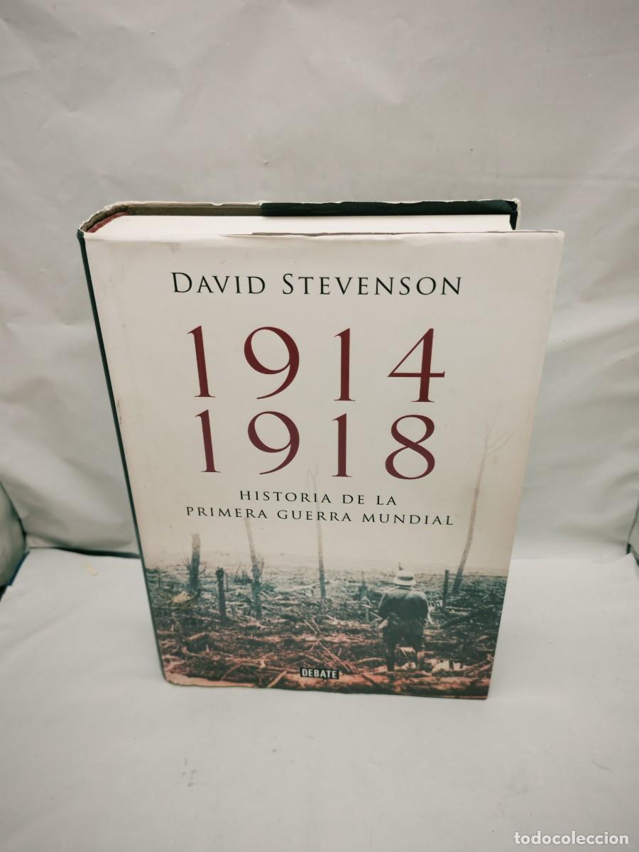 Second hand books: David Stevenson: 1914-1918, la historia de la Primera Guerra Mundial (Primera edici&oacute;n, tapa dura)