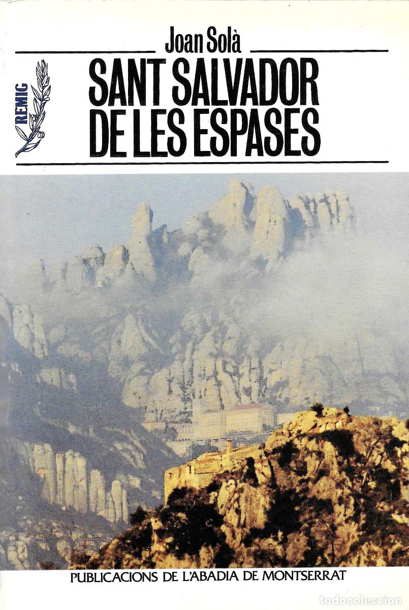 Libros de segunda mano: [Esparreguera] Hist&ograve;ria de Sant Salvador de les Espases, edici&oacute;n abad&iacute;a de Montserrat
