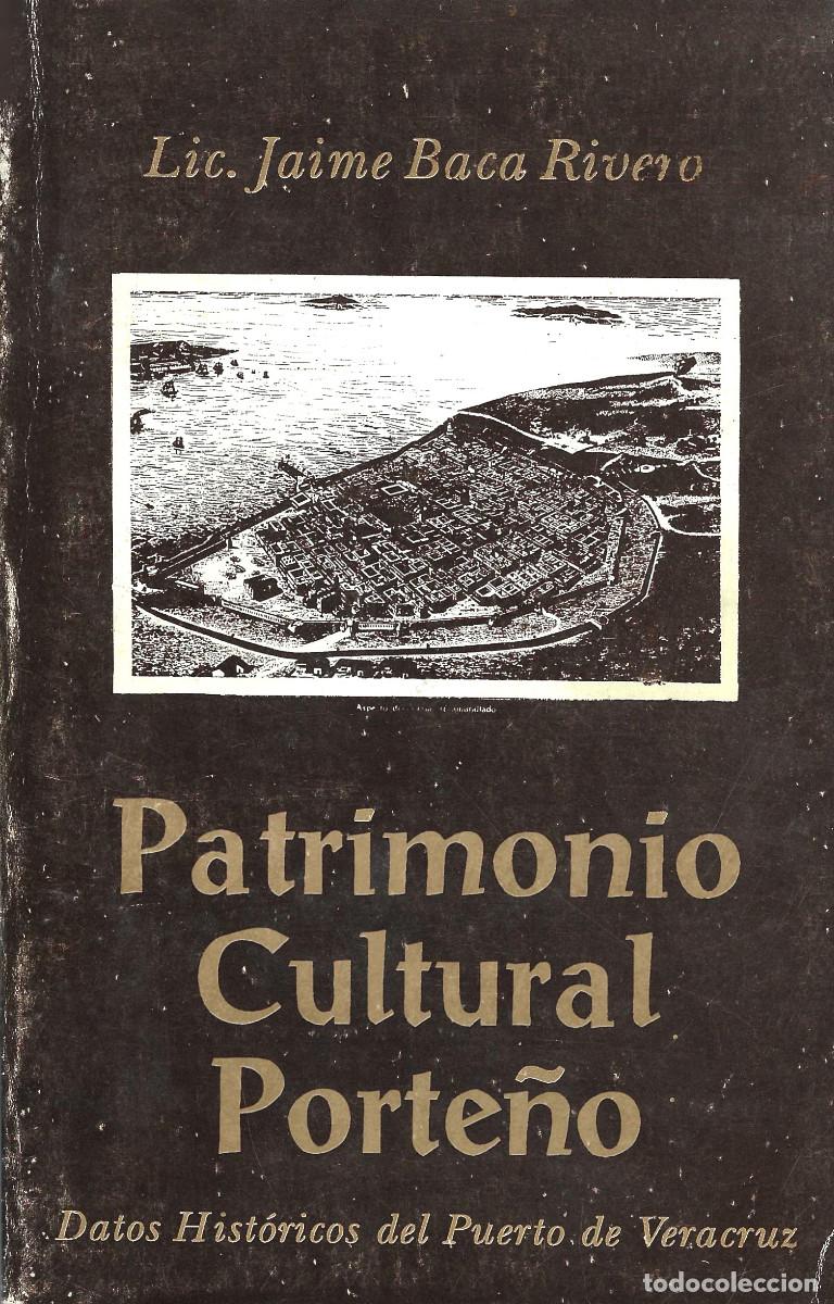 Libros de segunda mano: Patrimonio Cultural Porte&ntilde;o. Datos Hist&oacute;ricos del Puerto de Veracruz