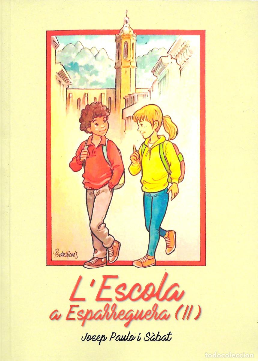 Libros de segunda mano: Esparreguera] L&rsquo;Escola a Esparreguera (II)