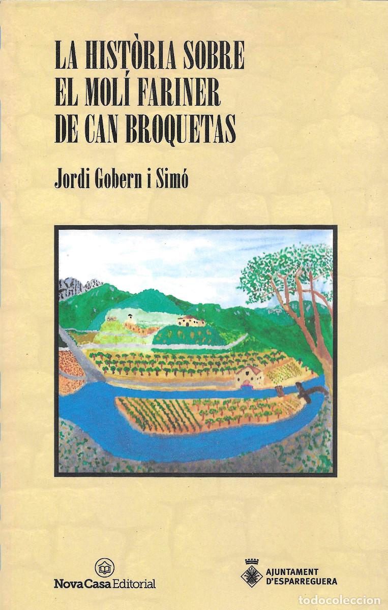 Libros de segunda mano: [Esparreguera] La historia sobre el mol&iacute; fariner de Can Broquetes