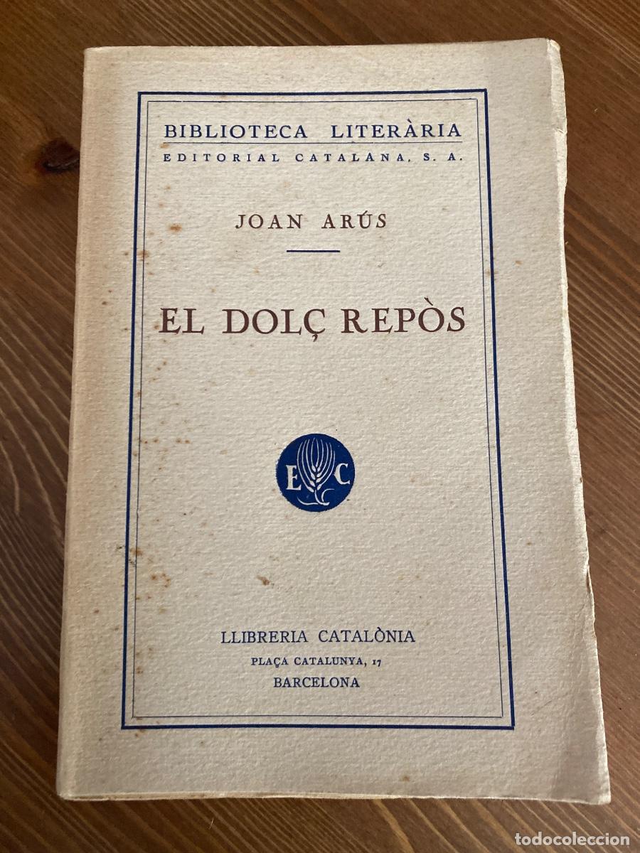 Libros de segunda mano: EL DOL&Ccedil; REPOS.1927. JOAN ARUS catalonia